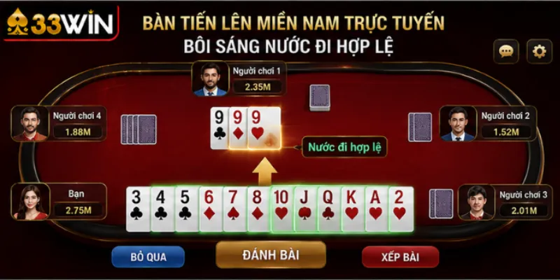 Bàn tiến lên miền Nam trực tuyến bôi sáng nước đi hợp lệ